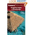 Frommer's Portable Acapulco, Ixtapa and Zihuatanejo by Lynne Bairstow