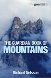 Cover of The "Guardian" Book of Mountains by Richard Nelsson 0852650795
