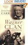 The Wagner Clan: The Saga of Germany's Most Illustrious and Infamous Family