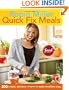 Quick Fix Meals: 200 Simple, Delicious Recipes to Make Mealtime Easy