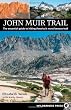 John Muir Trail: The essential guide to hiking America's most famous trail