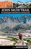 John Muir Trail: The essential guide to hiking America's most famous trail