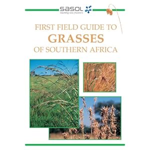 First Field Guide to Grasses of Southern Africa