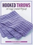 Hooked Throws: 20 Easy Crochet Projects