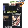 The Guitar Amp Handbook: Understanding Tube Amplifiers and Getting Great Sounds by Dave Hunter