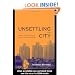 Unsettling the City: Urban Land and the Politics of Property