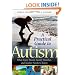 A Practical Guide to Autism: What Every Parent, Family Member, and Teacher Needs to Know
