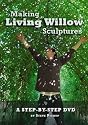 Making Living Willow Sculptures [DVD] [2006]