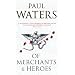 Of Merchants & Heroes