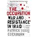 The Occupation: War and Resistance in Iraq