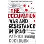 The Occupation: War and Resistance in Iraq