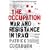 The Occupation: War and Resistance in Iraq