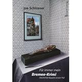 F�r immer mein: Bremen-Krimivon "Joe Schlosser"
