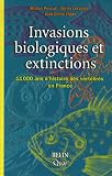 Invasions biologiques et extinctions : 11 000 Ans d'histoire des vert�br�s en France