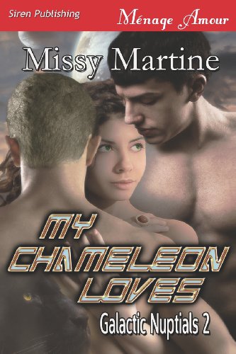 my chameleon loves galactic nuptials 2 siren publishing menage amour galactic nuptials siren publishing