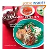 Into the Vietnamese Kitchen: Treasured Foodways, Modern Flavors