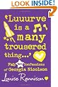 'Luuurve Is a Many Trousered Thing...' (Confessions of Georgia Nicolson)
