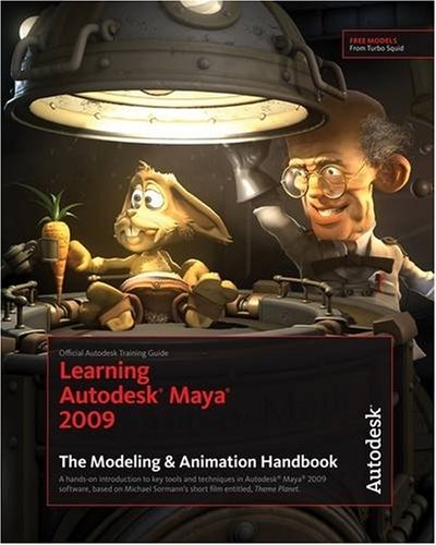 learning autodesk maya 2009 the modeling  animation handbook official autodesk training guide autodesk maya