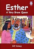 Esther : a very brave queen