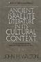 Ancient Israelite Literature in its Cultural Context