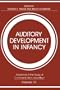 Auditory Development in Infancy (Advances in the Study of Communication and Affect)