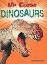 Dinosaurs (Up Close)
