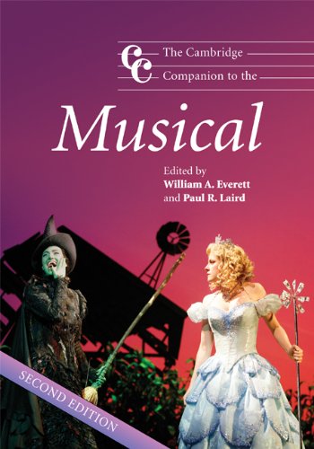 The Cambridge Companion to the Musical (Cambridge Companions to Music)