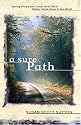 A Sure Path: Moving Ahead with Christ When We'd Rather Settle Down in the World