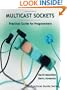 Multicast Sockets: Practical Guide for Programmers (The Practical Guides)