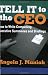 Tell It to the CEO: How to Write Compelling Executive Summaries and Briefings