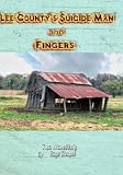 Lee County's $uicide Man and Fingers