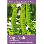 Veg Patch: River Cottage Handbook No.4 (River Cottage Handbook 4)