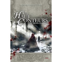 Les Haut-Conteurs, Tome 4 : Treize damn�s - Prix des Incorruptibles 2012