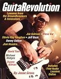 GuitarRevolution: Lessons from the Groundbreakers and Innovators (Book)