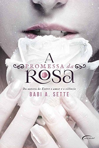 A promessa da rosa (Portuguese Edition)
