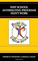 Why School Anti-Bullying Programs Don't Work