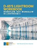 D65s Lightroom Workbook: Workflow, Not Workslow in Lightroom 3