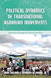 Political dynamics of transnational agrarian movements