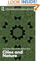 Cities and Nature (Routledge Critical Introductions to Urbanism and the City)