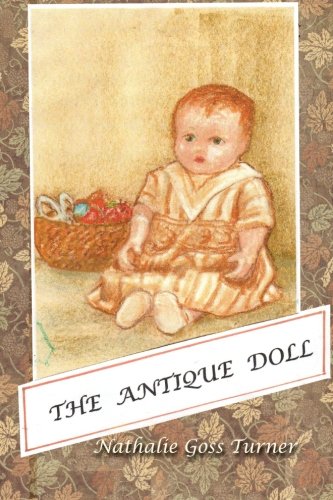 The Antique Doll: I am a compo doll and my story starts long ago,
