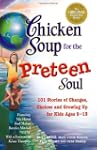 Chicken Soup for the Preteen Soul: 10...