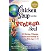 Chicken Soup for the Preteen Soul: 101 Stories of Changes, Choices and Growing Up for Kids, ages 9-13