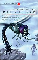 A Maze of Death (S.F. Masterworks)