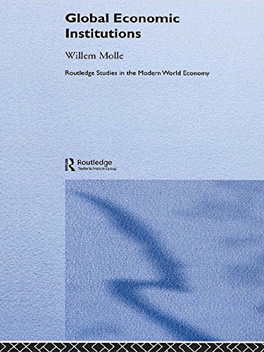 Global Economic Institutions (Routledge Studies in the Modern World Economy)