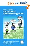 Pers�nliches Karrieremanagement - Wie Karriere heute funktioniert - Einsichten und Tools vom Karriere-Doc