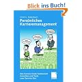 Pers�nliches Karrieremanagement - Wie Karriere heute funktioniert - Einsichten und Tools vom Karriere-Doc