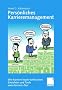 Pers�nliches Karrieremanagement - Wie Karriere heute funktioniert - Einsichten und Tools vom Karriere-Doc