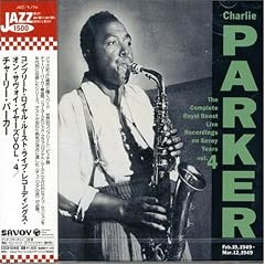 Complete Royal Roost Live Savoy Years  4 by  Charlie Parker 