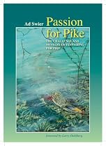Passion for Pike: The Challenge and Mystery of Fly-Fishing for Pike