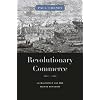 Revolutionary Commerce: Globalization and the French Monarchy (Harvard Historical Studies)